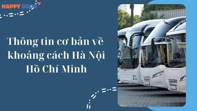 Khoảng Cách Hà Nội Hồ Chí Minh: Thời Gian Đi Và Phương Tiện Phù Hợp