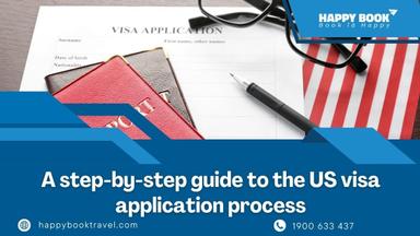 Step-By-Step Us Visa Application Process With Expert Support From HappyBook Travel