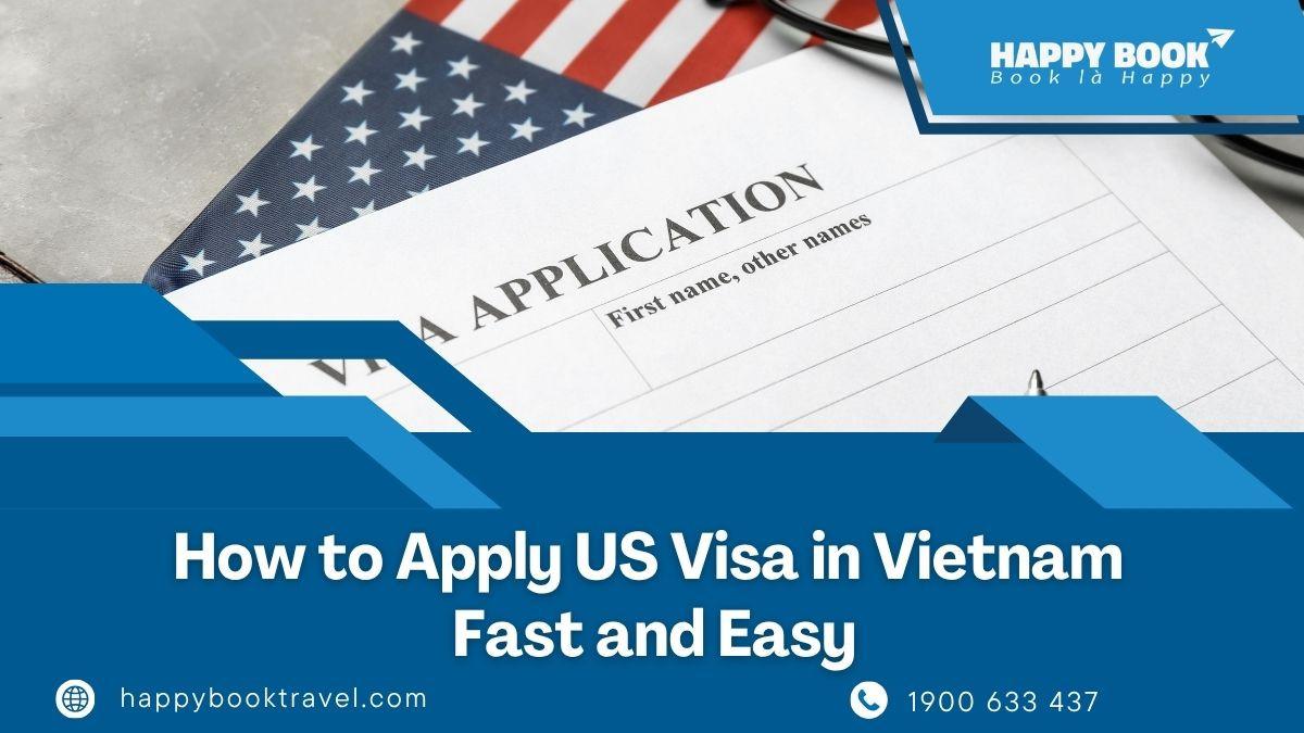 How To Apply For Us Visa With Expert Support From Happybook Travel