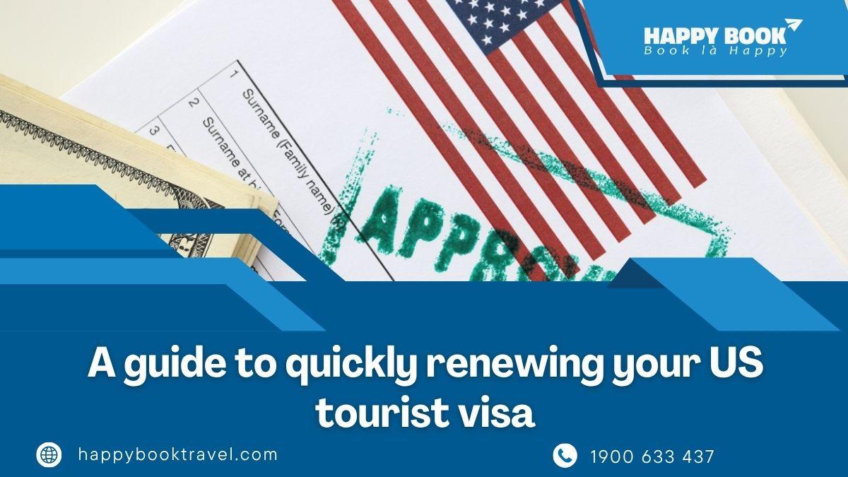 US Tourist Visa Renewal Made Easy: Documents, Eligibility & Expert Help From HappyBook Travel