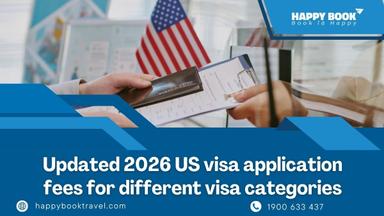Lệ phí visa Mỹ đi Việt Nam năm 2026 là bao nhiêu? Tư vấn chuyên nghiệp từ HappyBook Travel