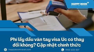 Phí Lấy Dấu Vân Tay Visa Úc Có Thay Đổi Không? Cập Nhật Chính Thức