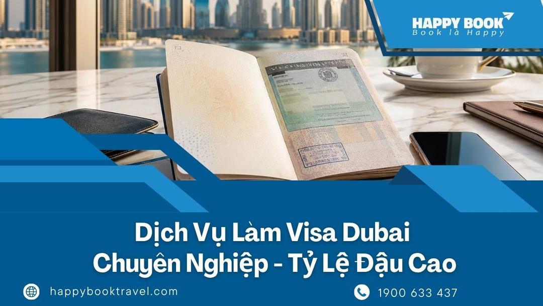 Dịch Vụ Làm Visa Dubai Chuyên Nghiệp – Tư Vấn Miễn Phí, Tỷ Lệ Đậu Cao