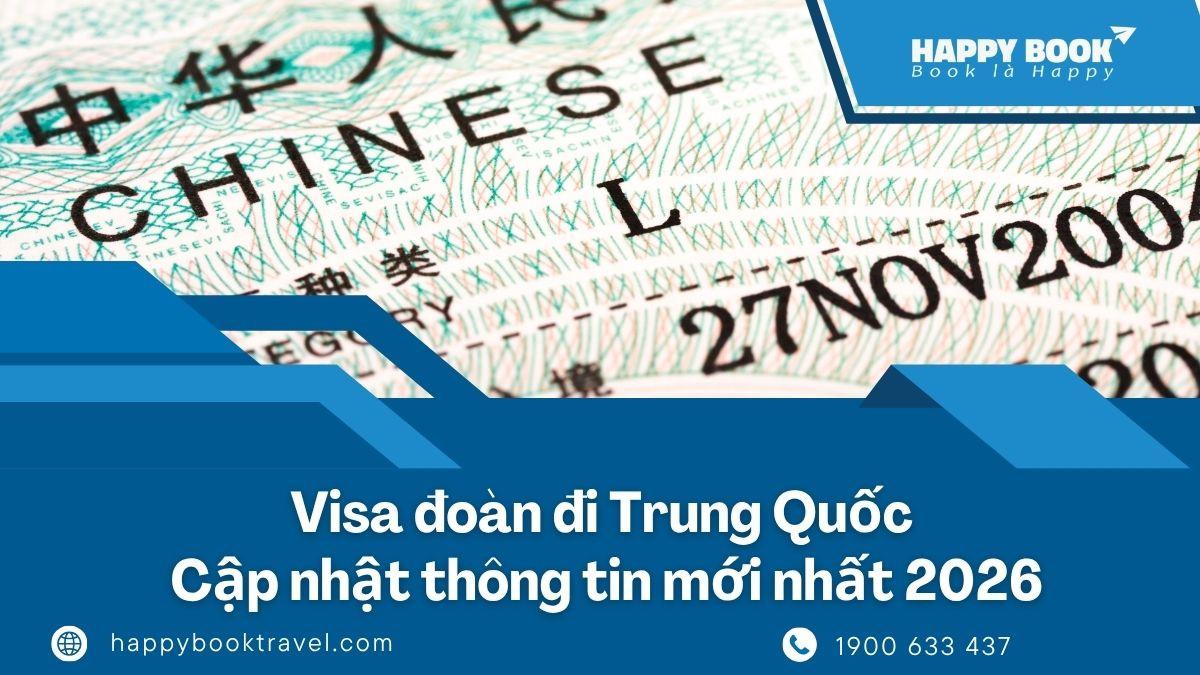 Visa Đoàn Đi Trung Quốc Là Gì? Điều Kiện, Quy Trình Xin Visa Chi Tiết