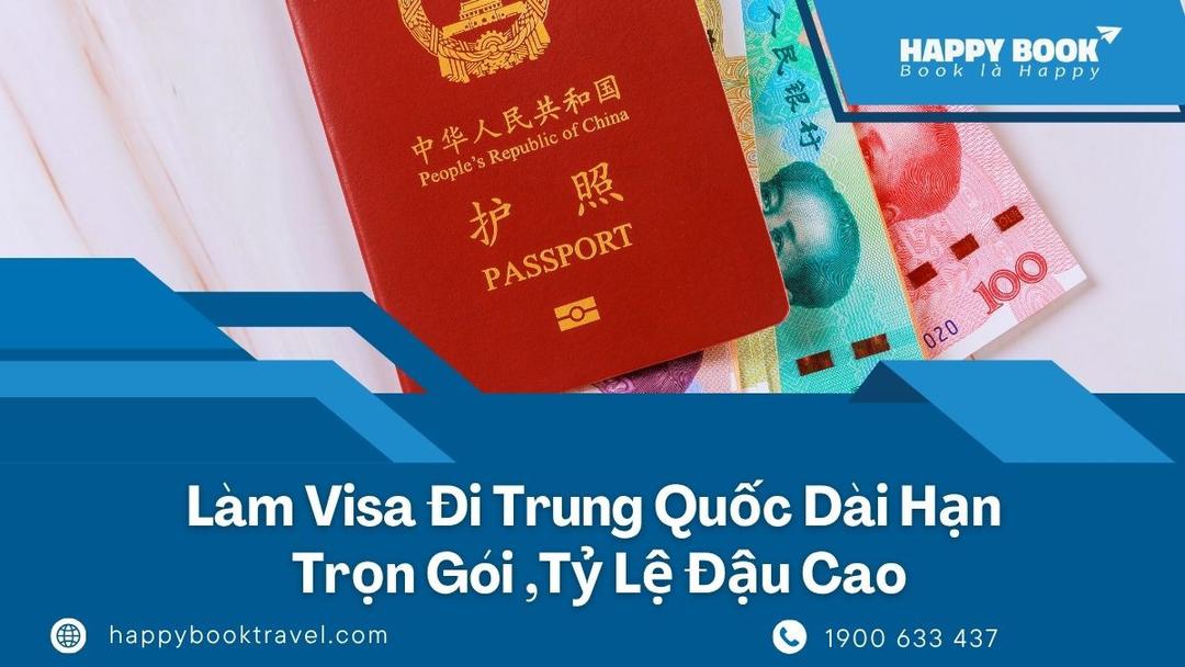 Làm Visa Đi Trung Quốc Dài Hạn Trọn Gói: Tỷ Lệ Đậu Cao, Hỗ Trợ Hồ Sơ Nhanh