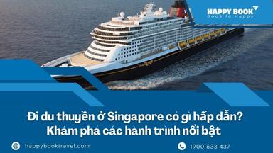 Đi Du Thuyền Ở Singapore Có Gì Hấp Dẫn? Khám Phá Các Hành Trình Nổi Bật