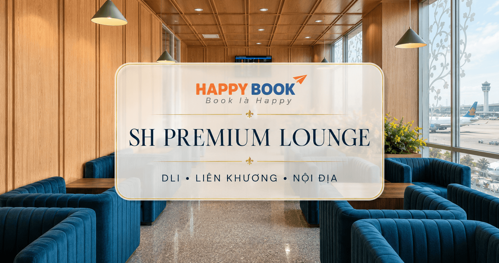 Phòng chờ Thương gia SH Premium Lounge tại sân bay Liên Khương