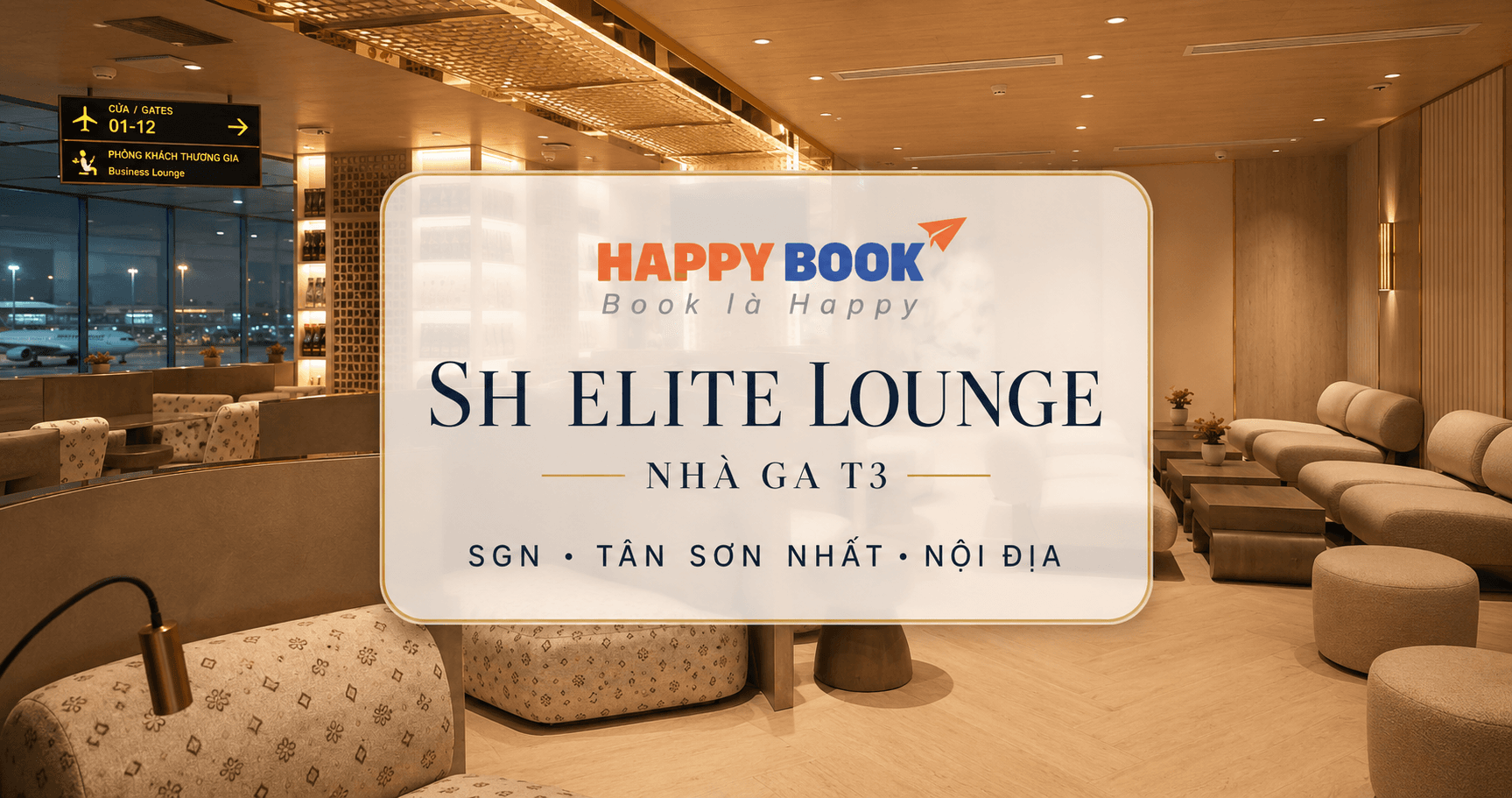 Phòng chờ Thương gia SH Elite Lounge Nhà ga T3 tại sân bay Tân Sơn Nhất