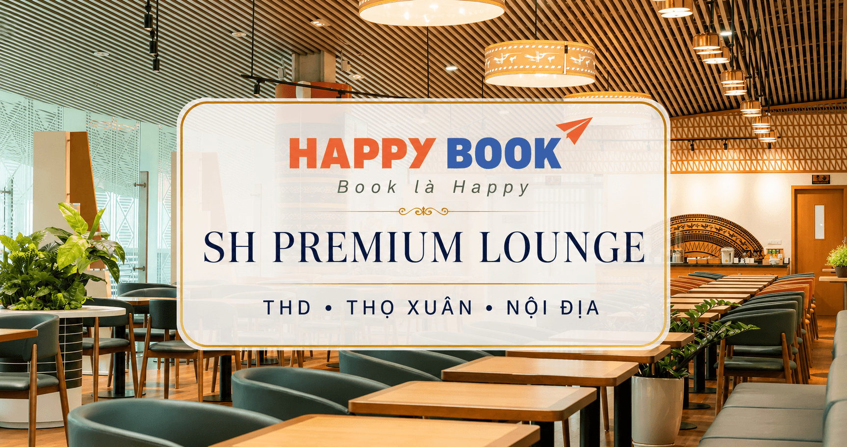 Phòng chờ Thương gia SH Premium Lounge tại sân bay Thọ Xuân
